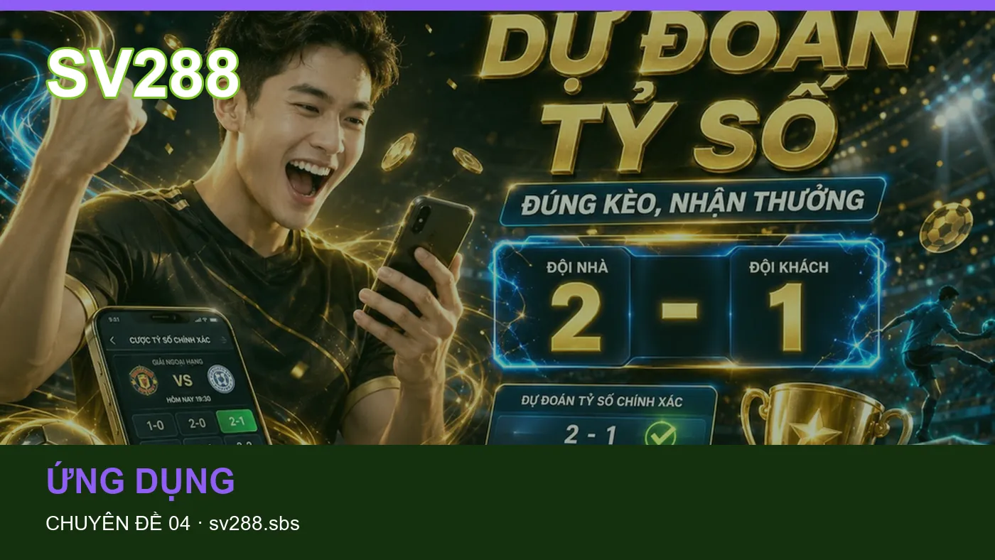 Trải nghiệm Truy cập trên điện thoại cùng cẩm nang SV288