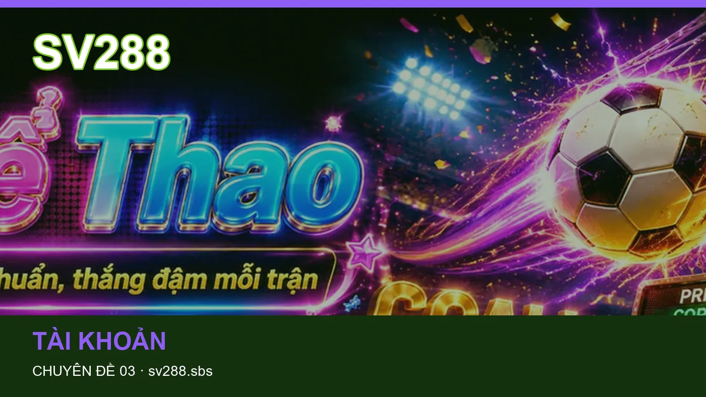 Cách bắt đầu đọc chuyên mục Hỗ trợ trên SV288